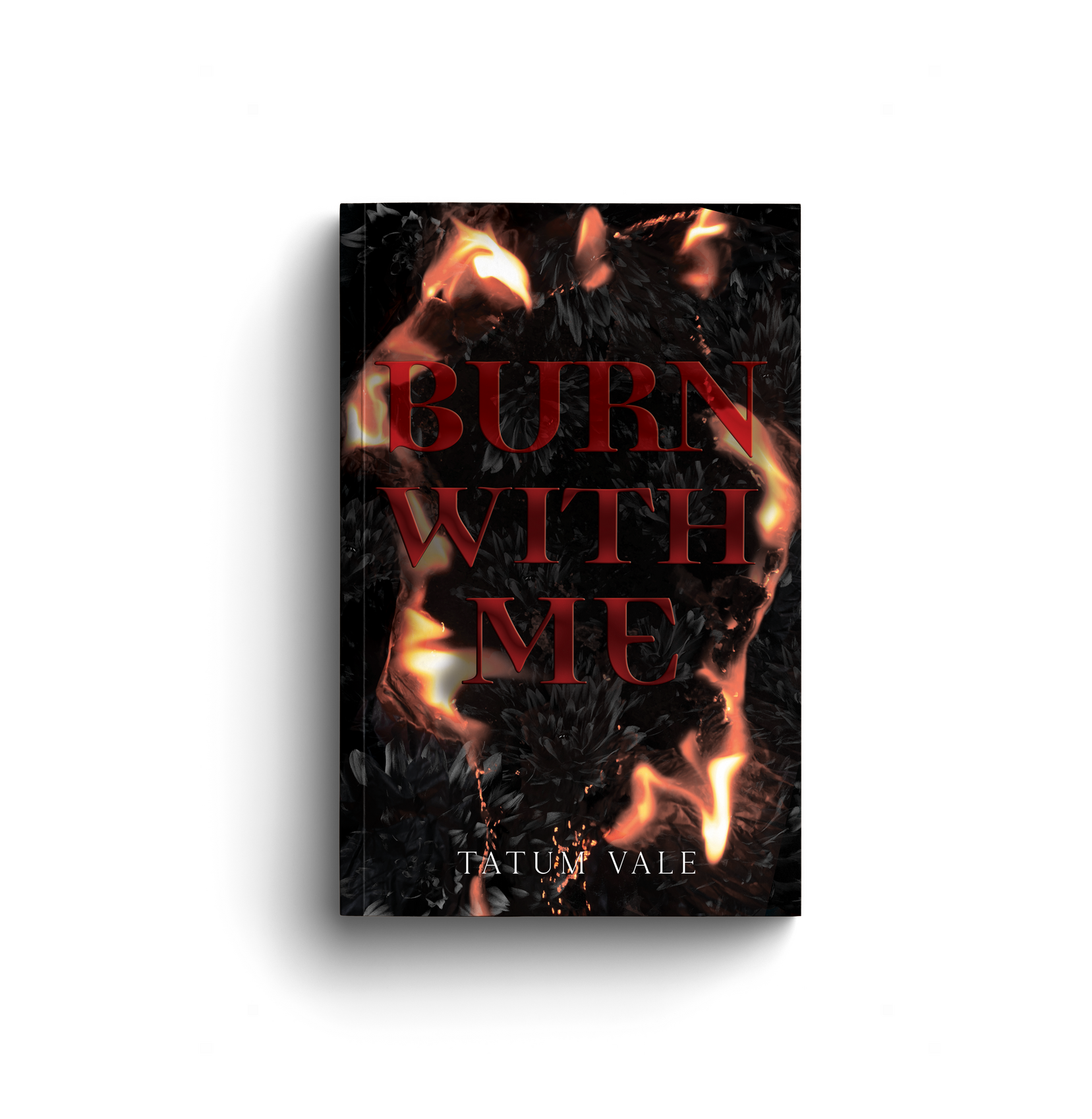 Burn With Me | Tatum Vale Burn With Me | Tatum Vale